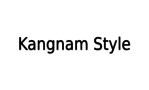 Kangnam Style
