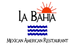 La Bahia Mexican American Restaurant