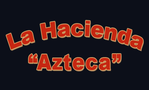 La Hacienda Azteca