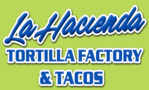 La Hacienda Tortilla factory and tacos