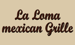 La Loma Mexican Grille