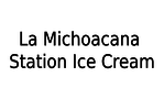 La Michoacana Station Ice Cream