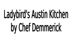 Ladybird's Austin Kitchen by Chef Demmerick
