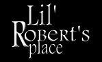 Lil Robert's Place