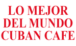 Lo Mejor Del Mundo Cuban Cafe