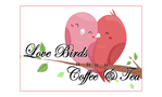 Love Birds Coffee & Tea