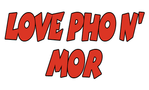Love Pho N' Mor