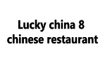 Lucky China 8 Chinese Restaurant
