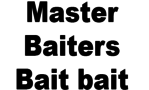 Master Baiters Bait Bait and Tackle