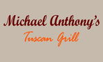Michael Anthony's Tuscan Grill