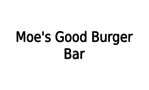 Moe's Good Burger Bar