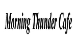 Morning Thunder Cafe