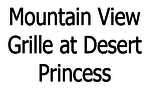 Mountain View Grille at Desert Princess