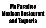 My Paradise Mexican Restaurant and Taqueria
