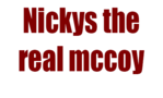 Nickys the real mccoy