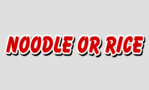Noodle or Rice