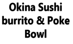 Okina Sushi Burrito & Poke Bowl