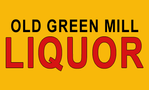 Old Green Mill Liquor