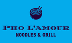 Pho L'amour Noodles & Grill