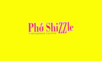 Pho Shizzle