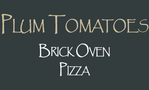 Plum Tomatoes Brick Oven Pizza