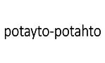 Potayto-Potahto