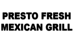 Presto Fresh Mexican Grill