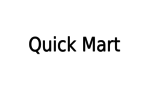 Quick mart-