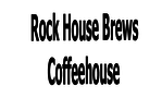 Rock House Brews Coffeehouse