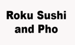 Roku Sushi and Pho