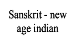 Sanskrit - New Age Indian