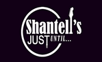 Shantell's Just Until...