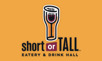 Short or Tall Eatery & Drink Hall