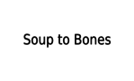 Soup To Bones