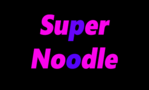 Super Noodle