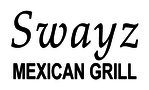 Swayz Mexican Grill