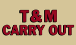 T&M Carry Out