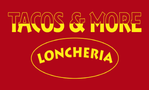 Taco's and More Loncheria