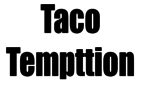 Taco Temptation