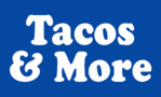 Tacos & More