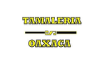 Tamaleria Oaxaca