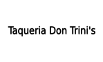 Taqueria don trini's