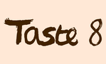 Taste 8