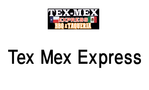 Tex Mex Express-