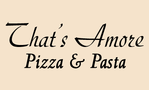 Thats Amore Pizza and More