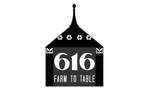 The 616 Farm To Table