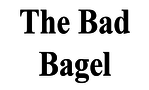 The Bad Bagel