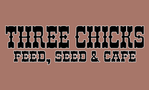 Three Chicks Feed, Seed & Cafe