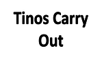 Tinos Carry Out -