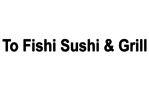 To Fishi Sushi & Grill